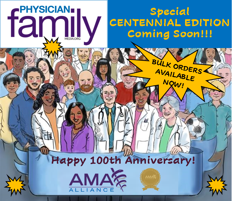 If you or your local or state Alliance or other physician family group would like EXTRA COPIES OF THIS COLLECTOR'S EDITION, you need to order them NOW. Order 25 or more copies using this form: amaa.memberclicks.net/physician-fami….... Don't miss out - order today!