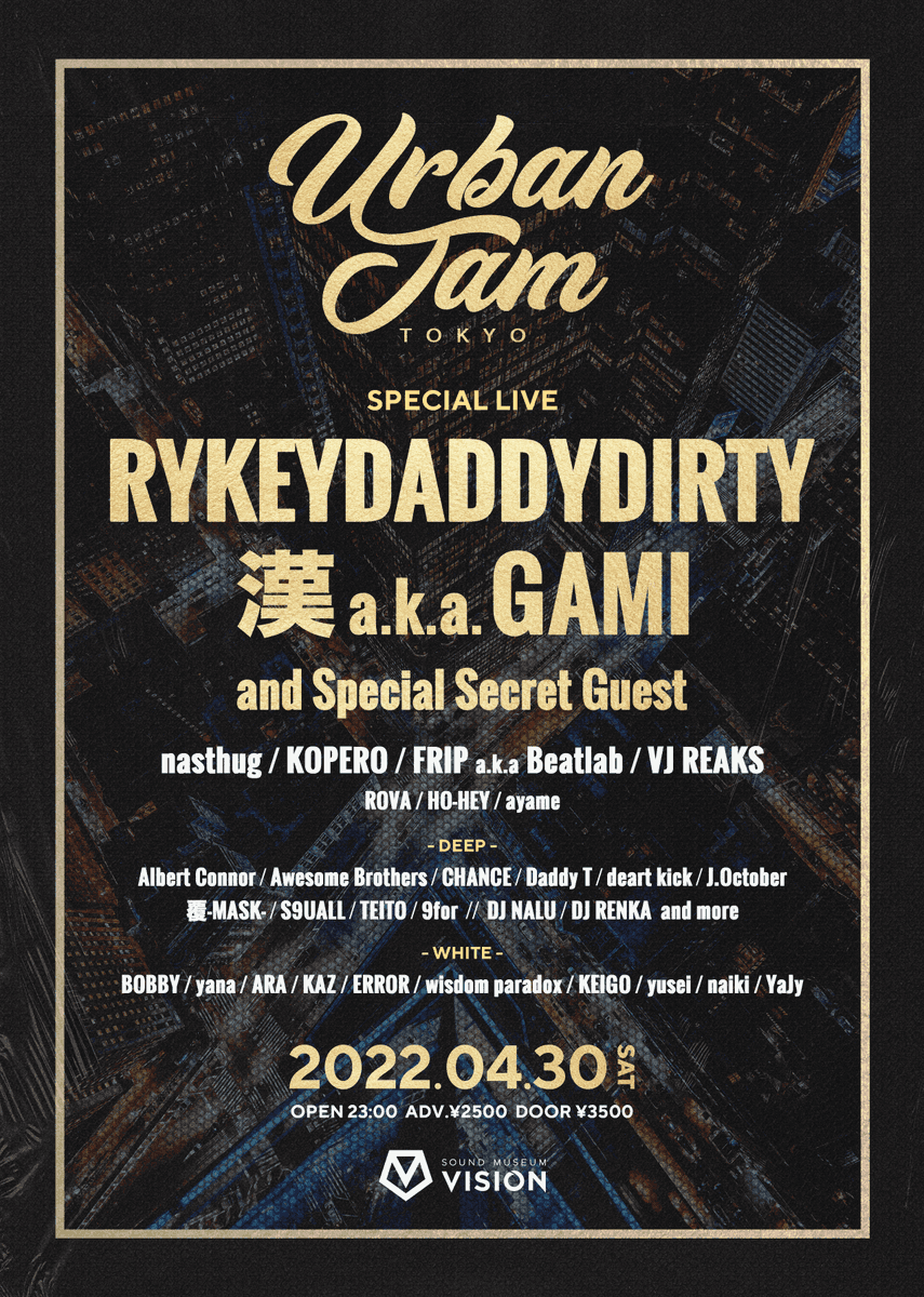 VISIONTOKYO's tweet photo. 🗓️4/30日(土)
👑URBAN JAM👑

OPEN 23:00 

-Special Live(A-Z)-
RYKEYDADDYDIRTY
漢 a.k.a. GAMI
and Special Secret Guest

-DJ-
nasthug / KOPERO / FRIP a.k.a Beatlab / ROVA / HO-HEY / ayame
-VJ -
REAKS

■https://t.co/q6OKiR3Qua

🎟️https://t.co/6iTHo5TGfG https://t.co/89UFkElaXr