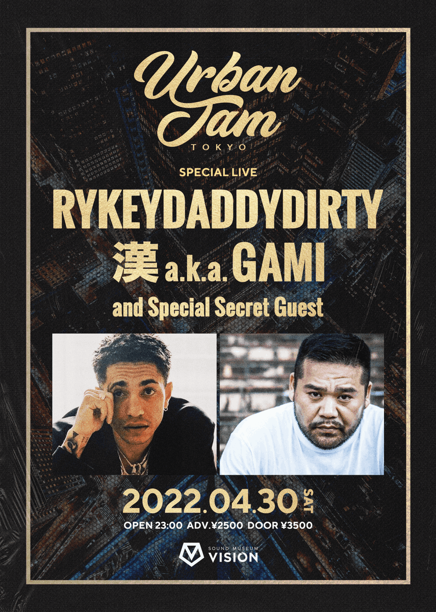 VISIONTOKYO's tweet photo. 🗓️4/30日(土)
👑URBAN JAM👑

OPEN 23:00 

-Special Live(A-Z)-
RYKEYDADDYDIRTY
漢 a.k.a. GAMI
and Special Secret Guest

-DJ-
nasthug / KOPERO / FRIP a.k.a Beatlab / ROVA / HO-HEY / ayame
-VJ -
REAKS

■https://t.co/q6OKiR3Qua

🎟️https://t.co/6iTHo5TGfG https://t.co/89UFkElaXr