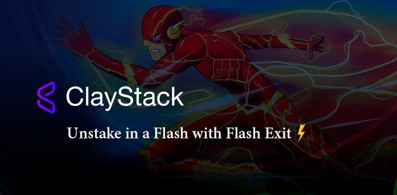 Flash Exit ⚡️ allows you to instantly withdraw your staked tokens. With Flash Exit there are no unbonding periods. What's best, fees from Flash Exit will increase the yield for the csToken holders! 

<a href="/ClayStack_HQ/">ClayStack</a>
 
#ClayStack
#ClayClan