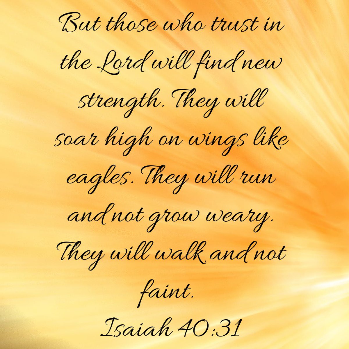 But those who trust in the Lord will find new strength. They will soar high on wings like eagles. They will run and not grow weary. They will walk and not faint.
Isaiah 40:31 NLT

bible.com/bible/116/isa.…