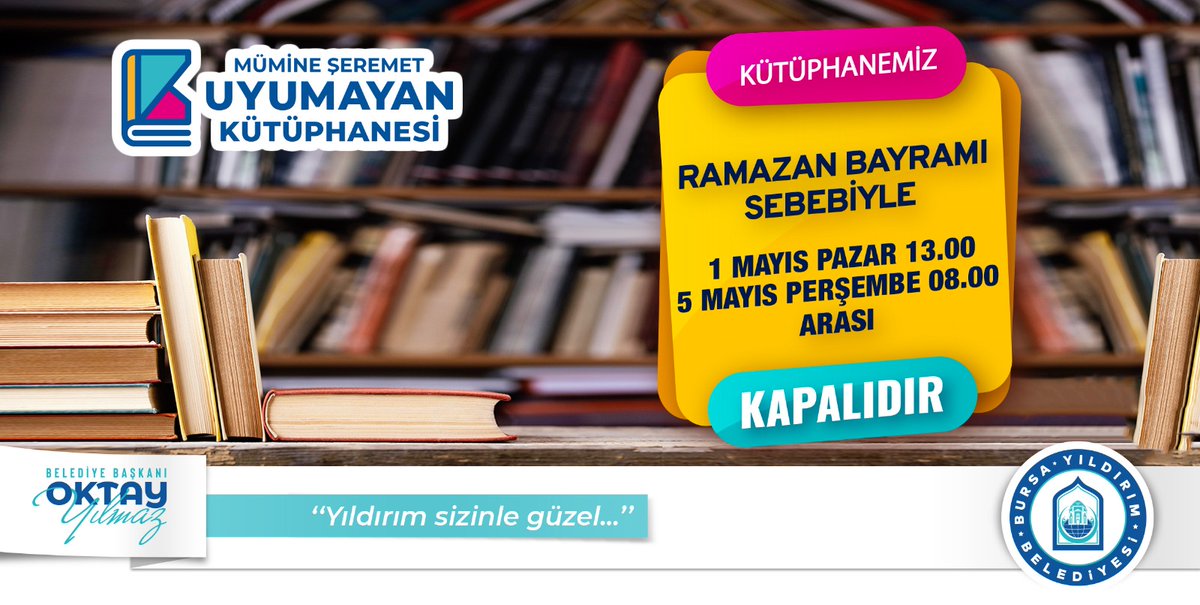 MUyumayan's tweet photo. Değerli okuyucularımız Ramazan Bayramı sebebiyle Kütüphanemiz 1 Mayıs Pazar günü saat 13.00 ile 5 Mayıs Perşembe günü saat 08.00 arası kapalıdır. https://t.co/G8Aj7YSKjm