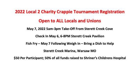 The Local 2 Crappie Tournament is back on this year. Please contact the hall to have the registration form sent to you.