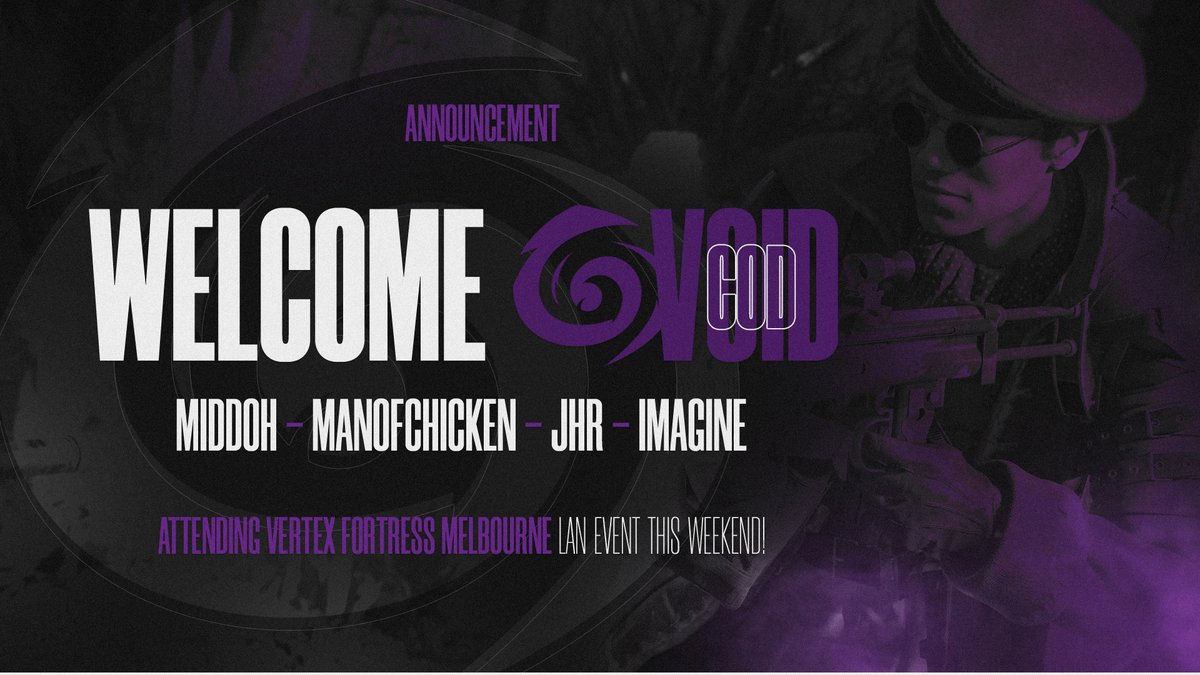 We are excited to announce VOID Call of Duty

🔫<a href="/Midddoh/">Luke</a>
🔫<a href="/ManOfChicken_/">Chicken</a>
🔫<a href="/JamessJHR/">JHR</a>
🔫<a href="/lmagineT1/">imagine</a>

We will be competing this weekend at Fortress Melbourne! see you all there!

#EnterTheVOID🌀