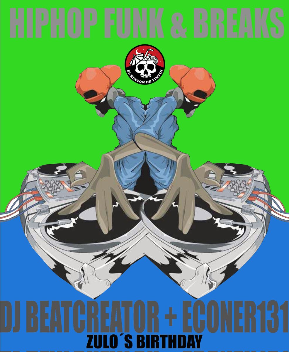 esta noche estaré junto a beatcreator en el rincón de Tintín desde las 20:00 hasta el cierre, pondremos la mayoría hiphop y algo de funk y breaks para celebrar el cumpleaños de nuestro amigo "zulo" , pasense un rato los que puedan 🎊🙏🏼🤘🏼💚