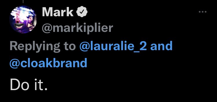 Markiplier saying “Do it.”