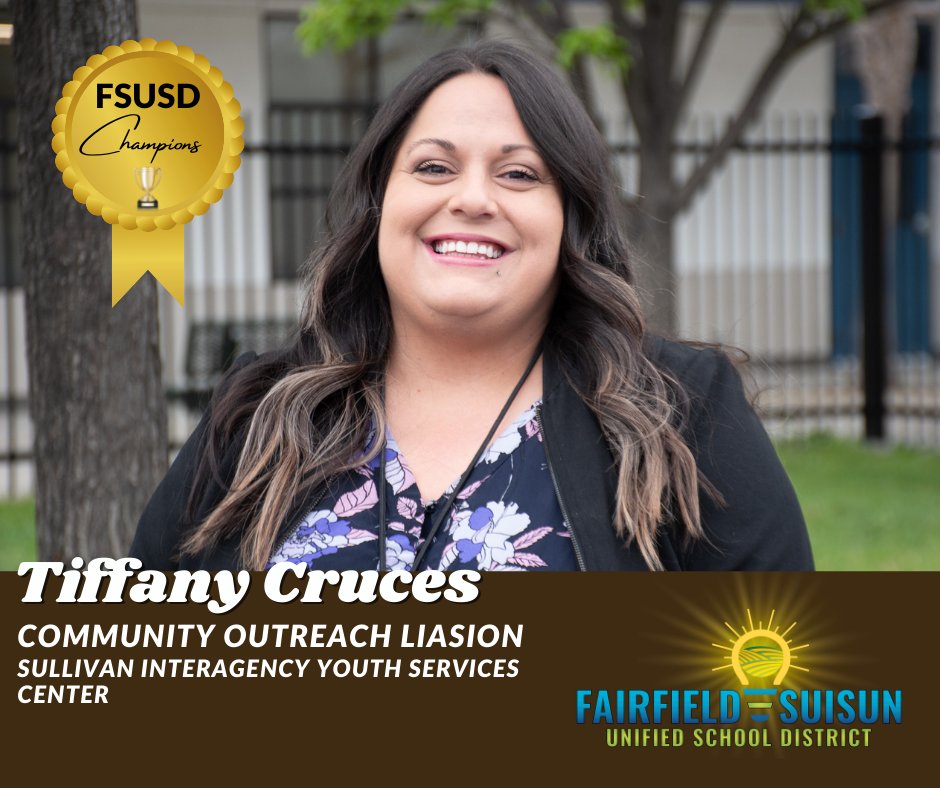 Tiffany Cruces is a Community Outreach Liasion who works incessantly to make sure all students know that they are being seen and heard. Tiffany, we are honored to have you as an #FSUSD Champion!
