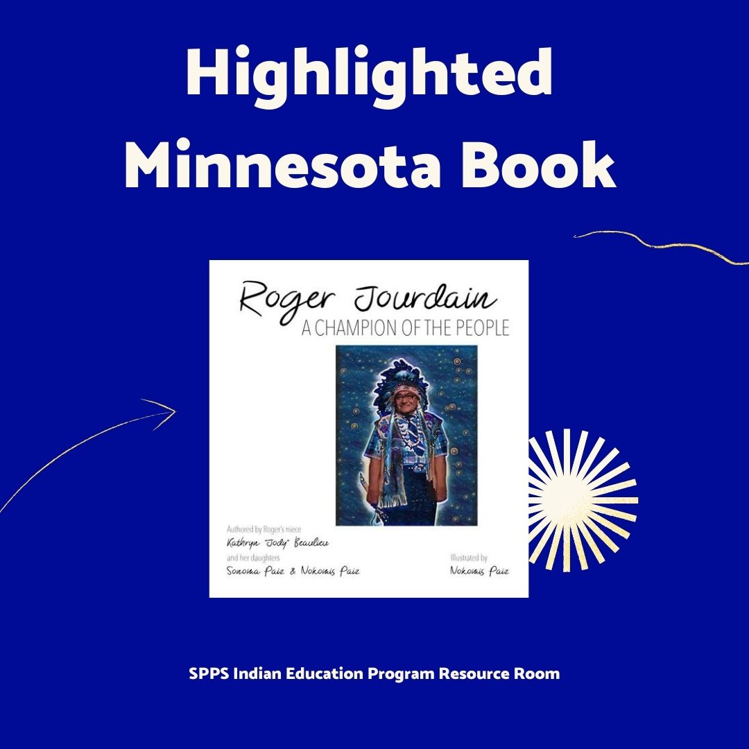 SPPS_IndianEd's tweet image. This week the SPPS Indian Education Program Resource Room is highlighting Roger Jourdain: A Champion of the People by Kathryn "Jody" Beaulieu.

A description can be found at bit.ly/39arzUu

#NativeBooks #NativeAuthors #MinnesotaBooks #MinnesotaAuthors