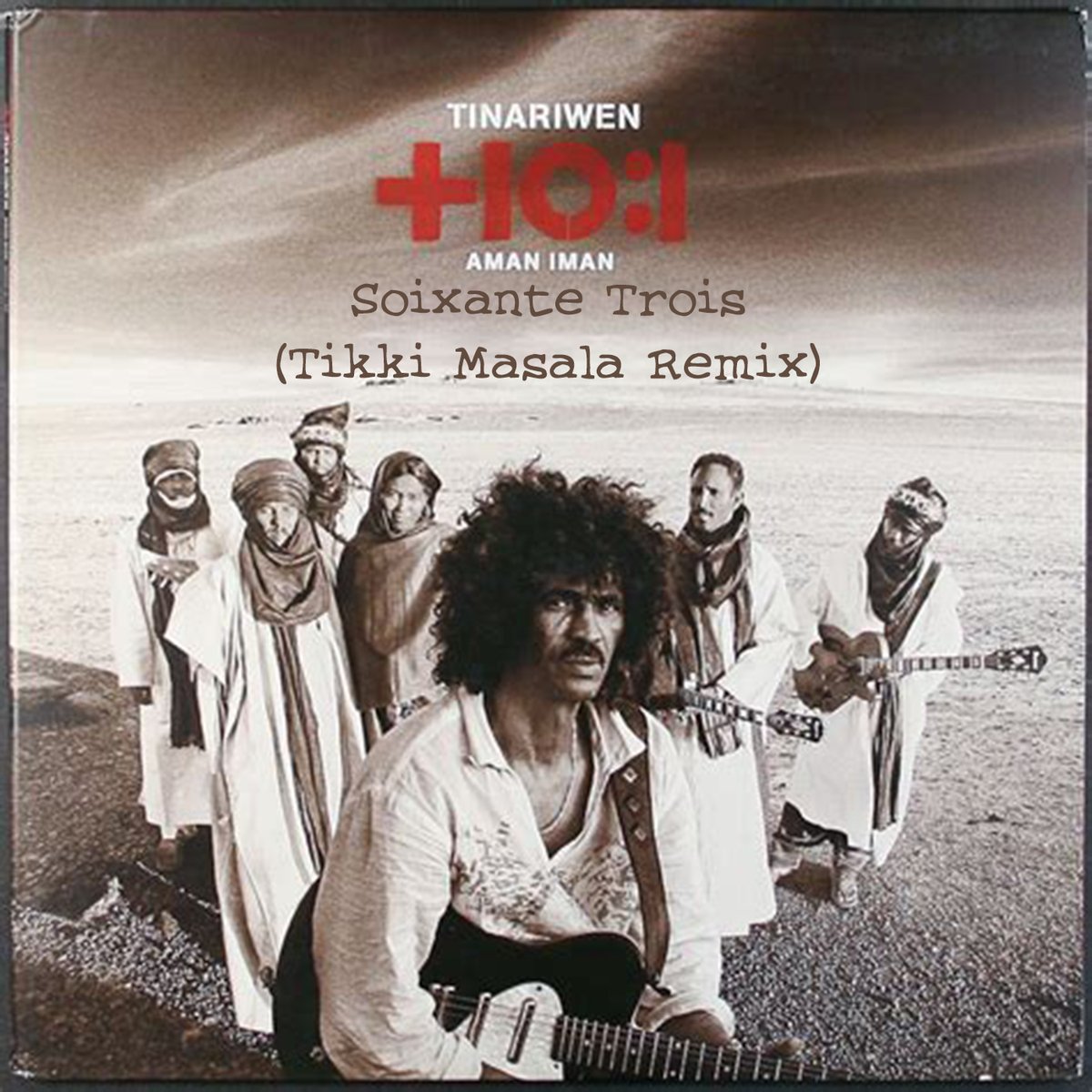 Tinariwen - Soixante Trois (Tikki Masala Remix) - *|tikkimasala1.bandcamp.com/track/tinariwe…|*