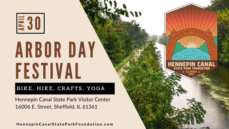 Stop by the Hennepin Canal State Park Foundation's Arbor Day Festival on April 30 at the visitors center. This free event will showcase the park's offerings, a tree-climbing demo/arborist chat, and a tree-planting. bit.ly/3JoHafR