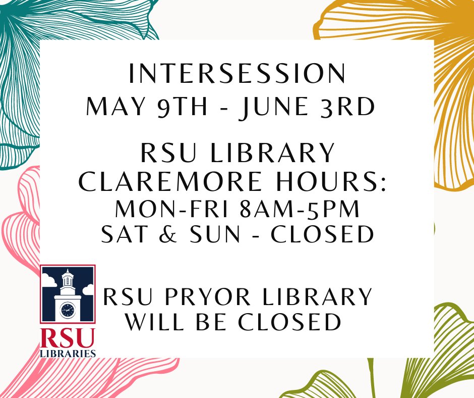 rsulibraries's tweet photo. Intersession begins May 9th. RSU Libraries hours will change on the Claremore campus and the RSU Pryor Library will be closed. #rsulibraries #collegelife #RSU @RogersStateU https://t.co/VKof03JzTp