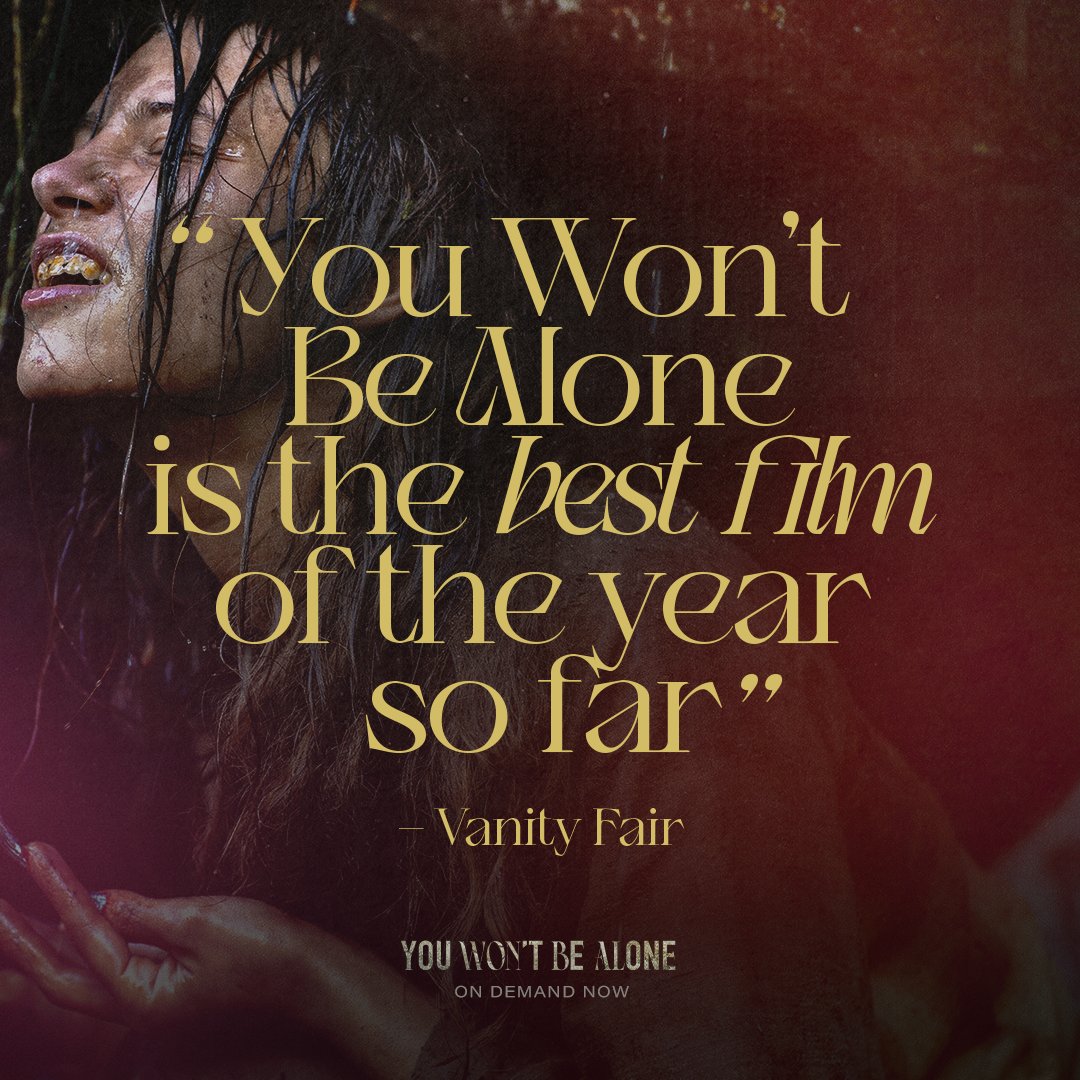 Vanity Fair raves, #YouWontBeAlone is “a bloody, brilliant existential fairy tale.”

See it for yourself, on demand now: watchyouwontbealonethefilm.com