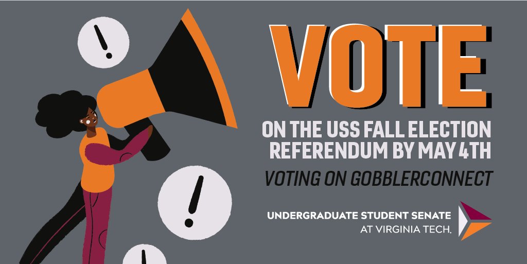 Virginia Tech Student Engagement and Campus Life (@vtcampuslife) on Twitter photo Hey Hokies! <a href="/USSatVT/">Undergraduate Student Senate at Virginia Tech</a> needs students to vote on a referendum impacting the USS Fall Elections. Learn more and vote at gobblerconnect.vt.edu. Ballots will close on May 4 at Noon! Hey Hokies! <a href="/USSatVT/">Undergraduate Student Senate at Virginia Tech</a> needs students to vote on a referendum impacting the USS Fall Elections. Learn more and vote at gobblerconnect.vt.edu. Ballots will close on May 4 at Noon!
