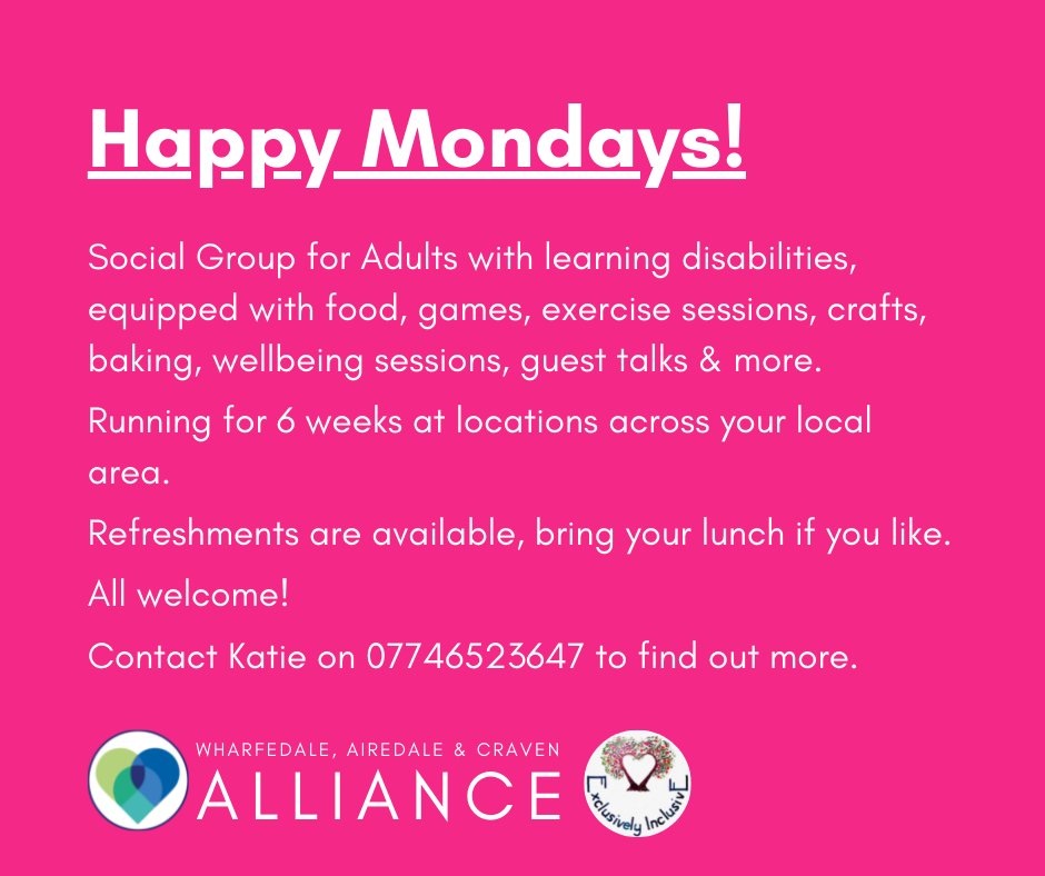 Happy Mondays!

Social Group for Adults with learning disabilities, equipped with food, games, exercise sessions, crafts, baking, wellbeing sessions, guest talks &amp; more.

Running for 6 weeks at locations across your local area.

Contact Katie on 07746523647 to find out more.