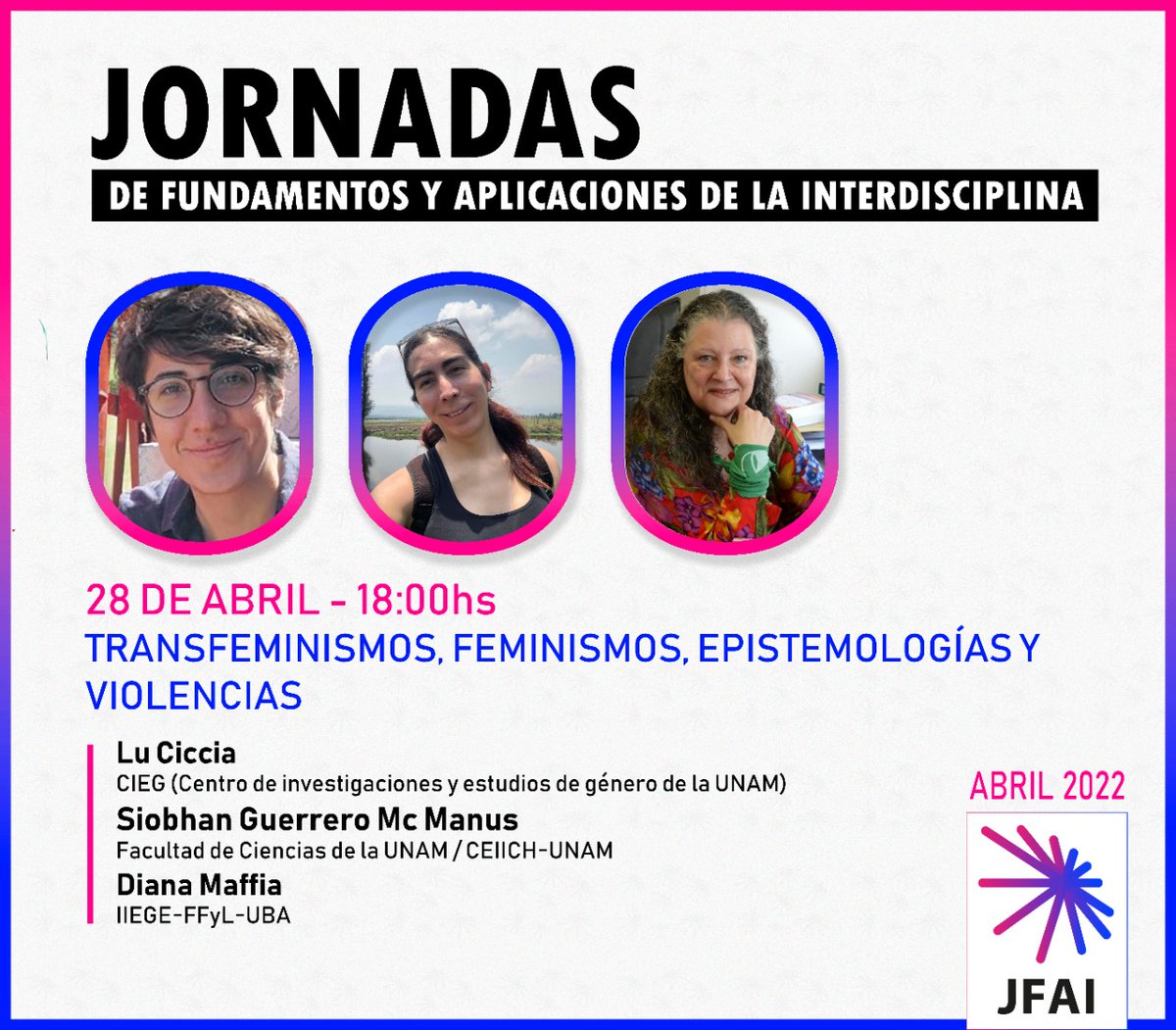 #Invitación a las "Jornadas de fundamentos y aplicaciones de la interdisciplina" en las que estará participando Lu Ciccia del #CIEGUNAM 👇🏽

Jueves 28 de abril 
18 hrs.

📝Inscripciones: sites.google.com/view/jfai2022/…

📌 Transmisión:
youtube.com/channel/UCW6md…