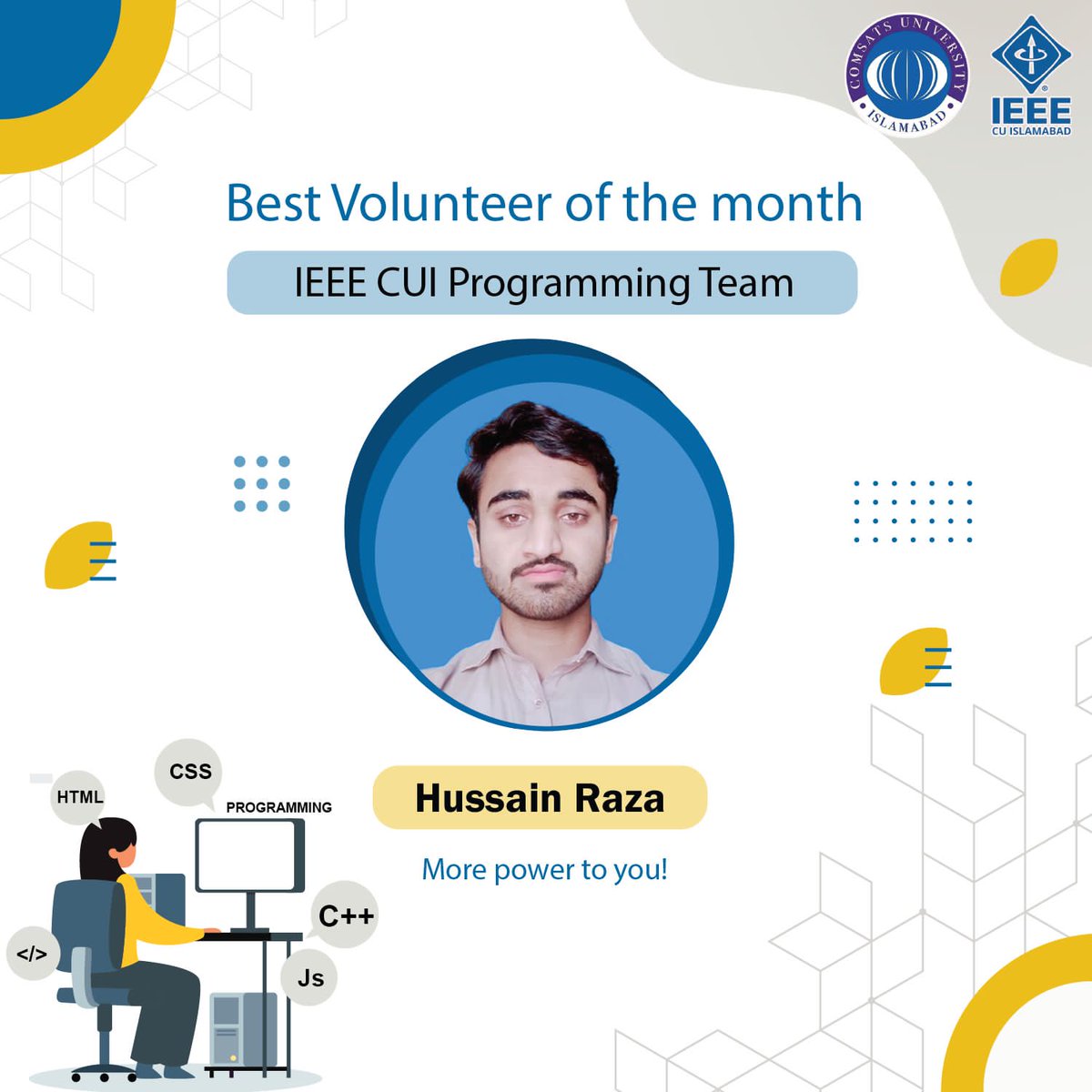 ieee_comsats's tweet photo. IEEE CUI appreciates all the volunteers being recognised as "The Best Volunteers of the Month".
#ieee #ieeecui #comsats #islamabad #islamabadsection #cui #volunteer #hardwork #2k22 #photography #graphics #webdevelopment #outreach #programming #content #videography @CUIofficial https://t.co/t7EvR0D9pd