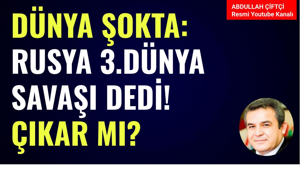 Arkadaşlar

Dünya şokta: 
Rusya 3.Dünya Savaşı dedi!
Çıkar mı?

Detaylar Youtube kanalımda video sohbetinde 
youtu.be/mlpnuWHryn0