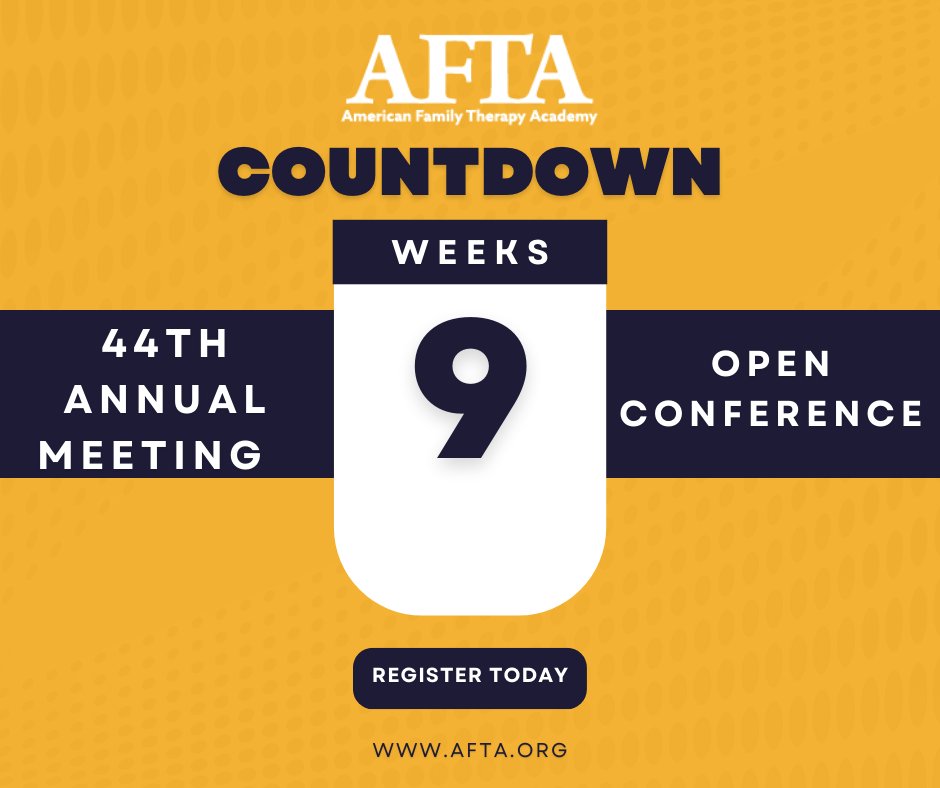 9 weeks until our Annual Conference! Register today! #afta #familytherapy #2022aftaconference #afta44thannualmeetingandopenconference #virtualconference