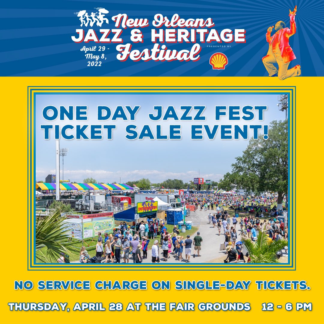 TOMORROW! ONE-DAY JAZZ FEST TICKET SALE AT THE FAIR GROUNDS Thursday, April 28 from 12 – 6pm. No service charge on single-day tickets. Credit Cards only (No Cash Accepted). Gentilly Boulevard Box Office. Note: Will call pick up and ticket resolution also available.