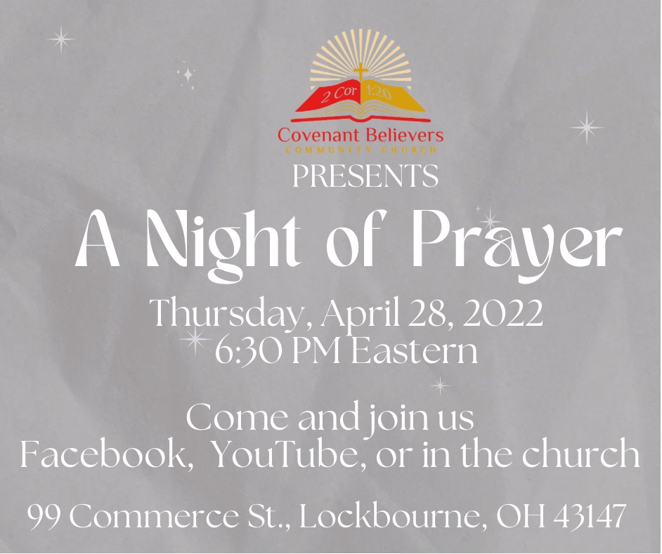 Join us for A Night of Prayer. 
Thursday at 6:30 PM EDT. 

YouTube Live:
youtube.com/c/CovenantBeli…

Facebook Live:
facebook.com/CovenantBeliev…

#CovenantBCC #anightofprayer #Scripture #faith #PrayerRequest