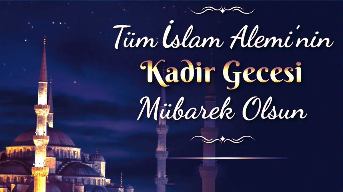 Gecemiz Mübarek Olsun. 
#KadirGecesi