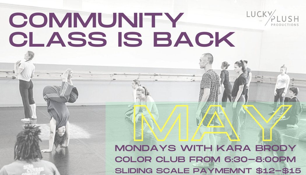 LuckyPlush's tweet photo. Community Class is back and Kara Brody will be starting us off in May. Bring a friend, $10/ each or sliding scale of $12-$15 per person! We'll be at Color Club every Monday 6:30-8:00pm. Come dance! https://t.co/P0qDX2OGyW https://t.co/JtamRLeXio