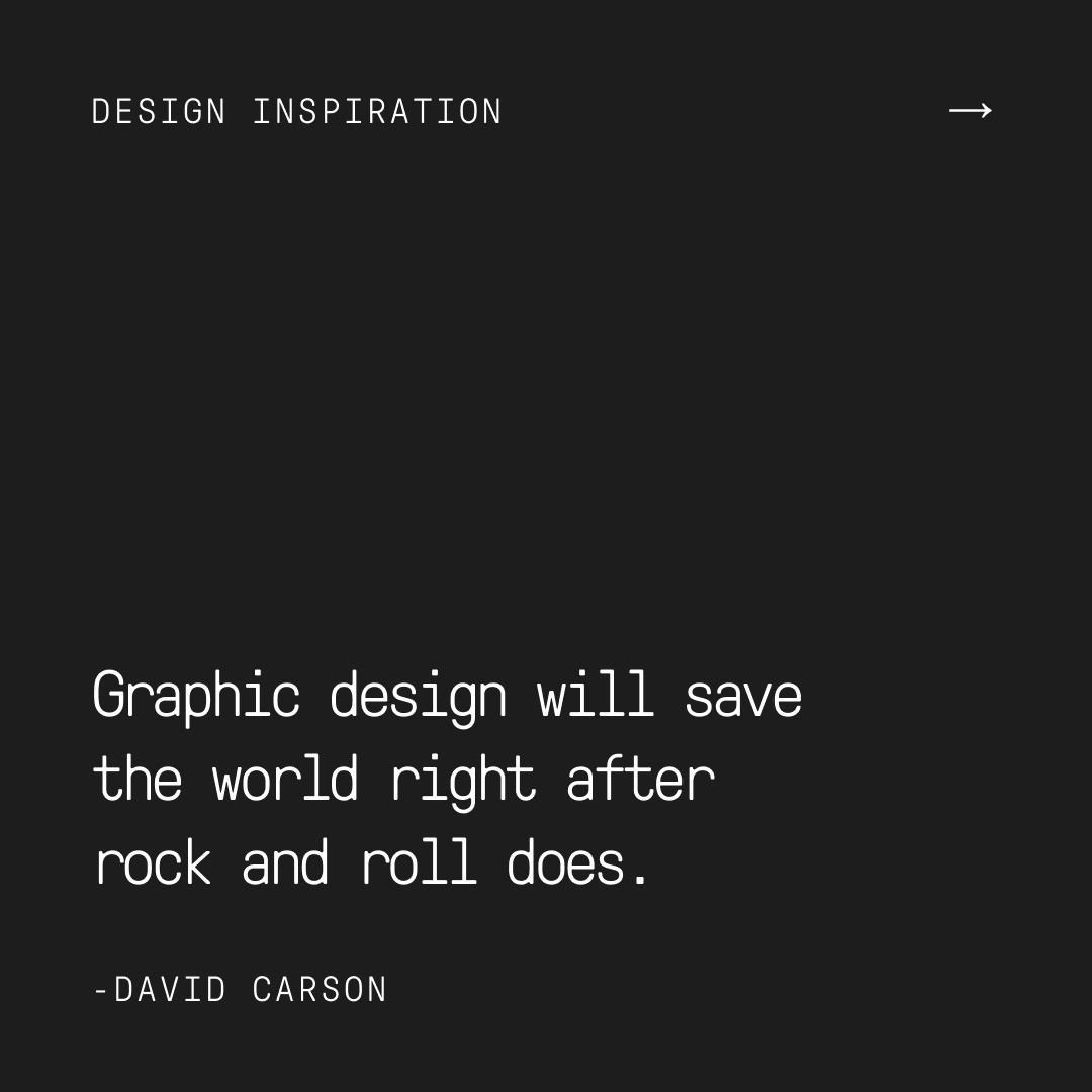 Who agrees? 🙌  

#WorldGraphicDesignDay #graphicdesign #DavidCarson #quote #designer