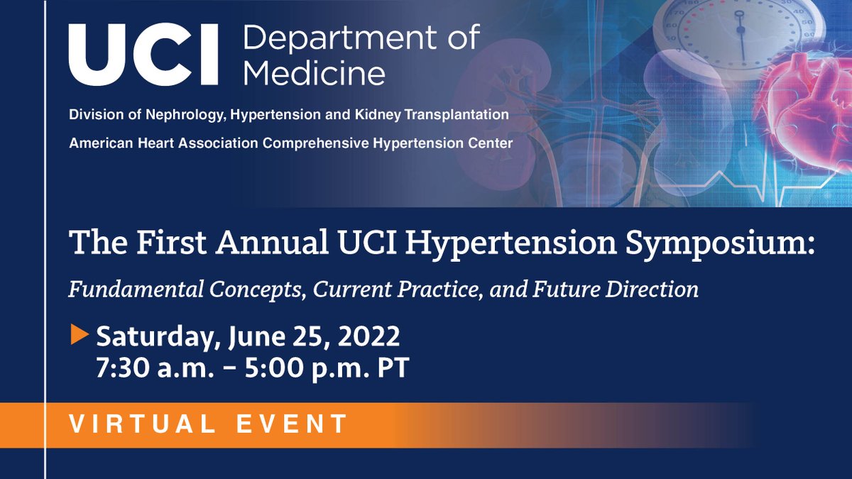 Register now for <a href="/UCIkidney/">UC Irvine Kidney</a> Hypertension Symposium Date: Saturday June 25, 2022
Time: 7:30 a.m. - 5:00 p.m. (PT)
Location: Virtual Event
CME accredited
@UCIrvineSOM
For more info: bit.ly/39bmXxq
Register here: bit.ly/3xXv1fP