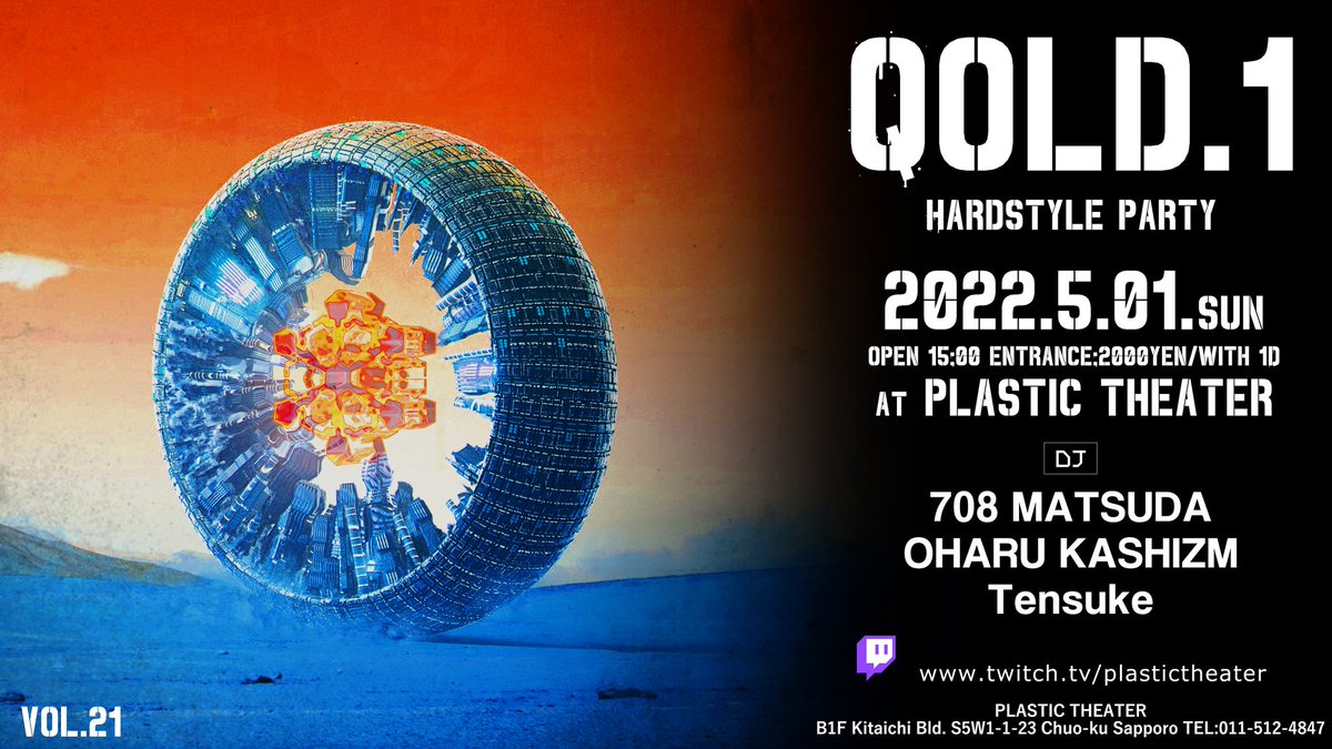 【QOLD.1 Vol.21】

2022.5.1(日) 15:00〜21:00

@ Plastic Theater (札幌市中央区南5西1キタイチビルB1)
エントランス 2000円

DJ：708 / MATSUDA / OHARU /  KASHIZM /Tensuke