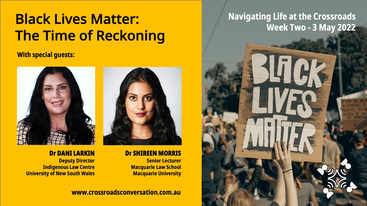 thecrossrds's tweet photo. Join us for week 2 of the Navigating Life at the Crossroads series. This weeks theme is Black Lives Matter: The Time of Reckoning. Tuesday 3rd May 6-9pm AEST. Featuring @DaniLarkin2 and @ShireenMorrisMs #racism #IndigenousRights #BlackLivesMatter Register https://t.co/3x9eWEWJO6 https://t.co/olWCg0T93y