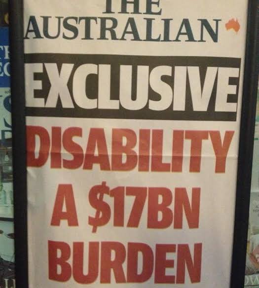 blakandblack's tweet image. The Nazi poster reads: "This person suffering from hereditary defects costs the community 60,000 Reichsmark during his lifetime. Fellow German, that is your money, too."

2015 Coalition headline from The Australian: “Disability A $17BN Burden”

Seriously disturbing similarities