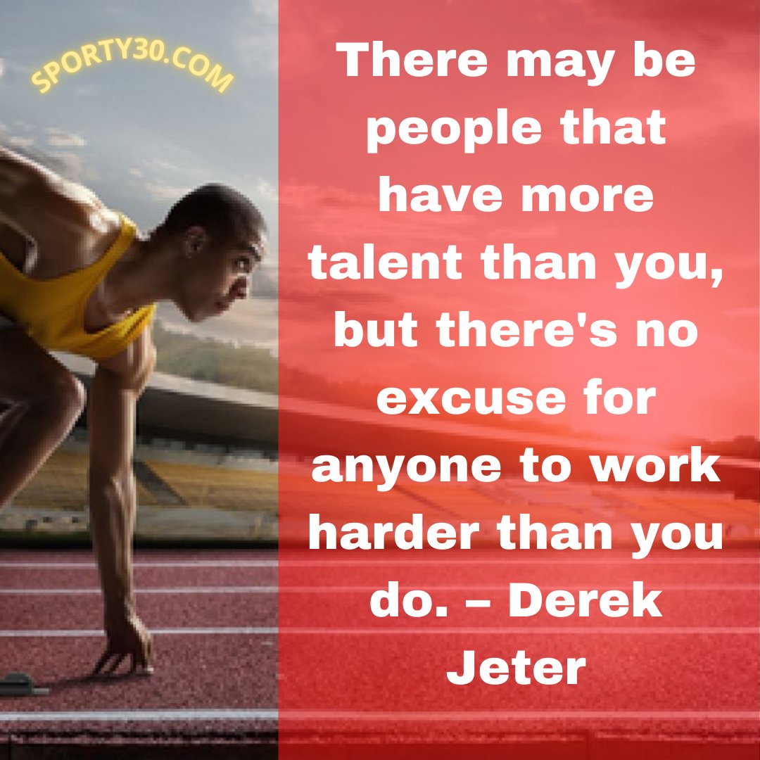 RealSporty30's tweet photo. There may be people that have more talent than you, but there's no excuse for anyone to work harder than you do. – Derek Jeter
#Goodmorning #thursdaymotivation #thursdayvibes #thursdaywisdom #thursdaywork #workout #sportsquotes https://t.co/PPsKkPPTsJ