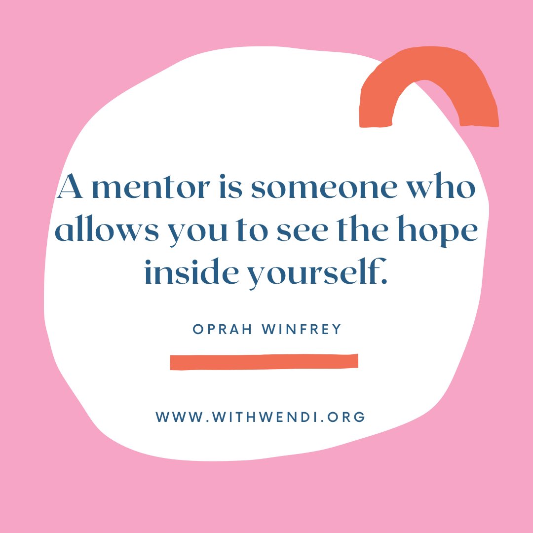 You get a mentor! 👆 You get a mentor! 👇You get a mentor! 👉 Everybody gets a mentor! 💯 Find out how to connect with one by visiting us at withwendi.org .