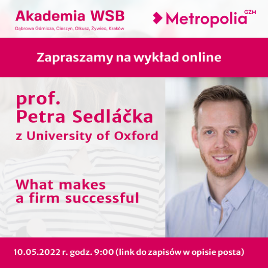 Akademia_WSB's tweet photo. Dlaczego tylko niektóre firmy odnoszą sukcesy?
Zapisz się, zobacz i sprawdź! 
Zapraszamy na wykład online prof. Petra Sedlacka z University of Oxford „What makes a firm successful?”. 
Zapisy: https://t.co/jtEQkwavaC 
Współpraca: @metropoliagzm https://t.co/CSshBnrN0o