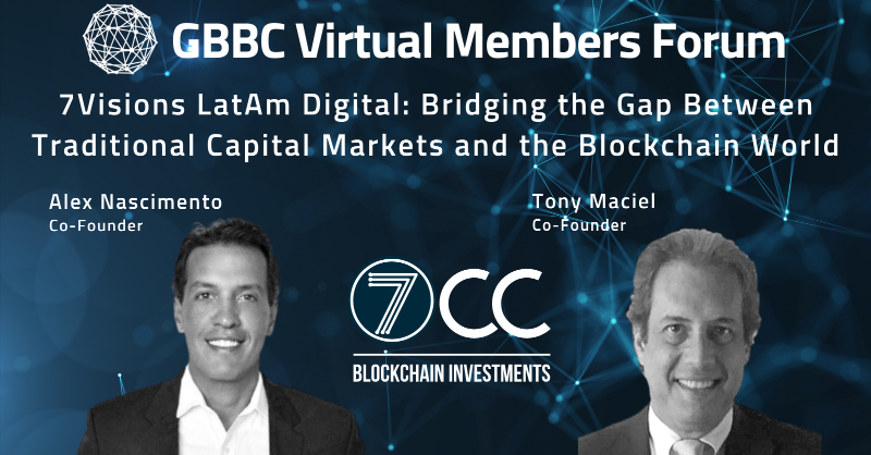 GBBC_io's tweet photo. Missed the #VirtualMembersForum with @7CCInvest’s @7AlexNascimento and Tony Maciel from last week? Check out the recording 📽️ below to learn more about how @7CCInvest is democratizing blockchain for #LatAm financial 💰 markets through their platform, #7Visions.
