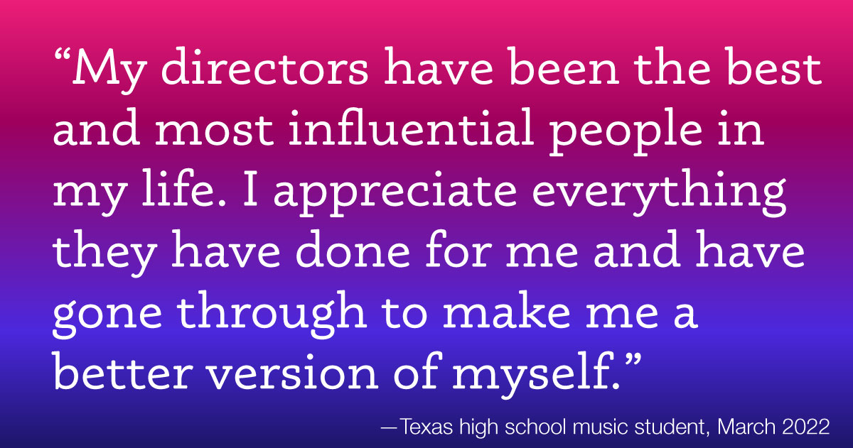Thank you, music educators for helping your students experience the joy of music-making! We appreciate the time, energy, and passion you devote to your students every day—reflected in this student's comment: