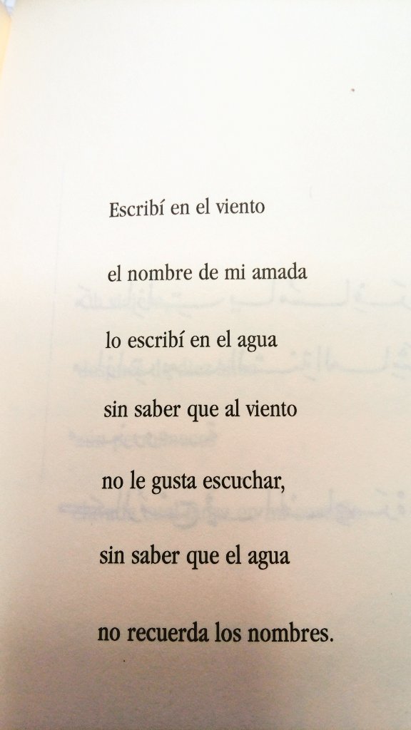 "Sin saber que el agua
no recuerda los nombres"
لم أدر أن الماء
لا يحفظ الاسماء
Nizar Kabbani