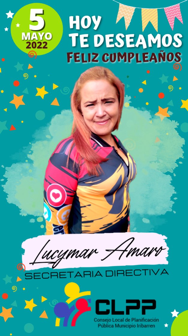 CLPP_Iribarren1's tweet photo. Hoy #5Mayo Celebramos un año más de Vida de Nuestra Secretaria Directiva Lucymar Amaro @AmaroLucymar

En Nombre de nuestro Presidente CLPP Alcalde @LuisJonasReyes, Junta Directiva, Administrativos y Consejer@s de Iribarren

Le Deseamos Feliz Cumpleaños
🎉🎂 
#PorLaMadreTierra https://t.co/Uno4KiLmad