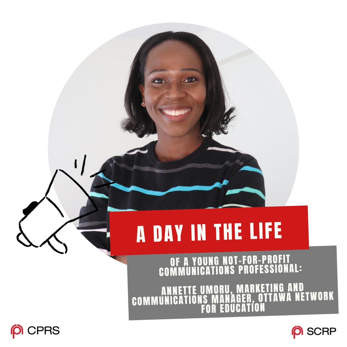 Join CPRS Ottawa-Gatineau for our “A Day in the Life” virtual event series on Thursday, May 12, from 12:15 p.m. – 1 p.m.  Our next guest speaker is Annette Umoru, Marketing and Communications Manager at <a href="/ONFE_ROPE/">Ottawa Network for Education</a>: bit.ly/3MXQSrL