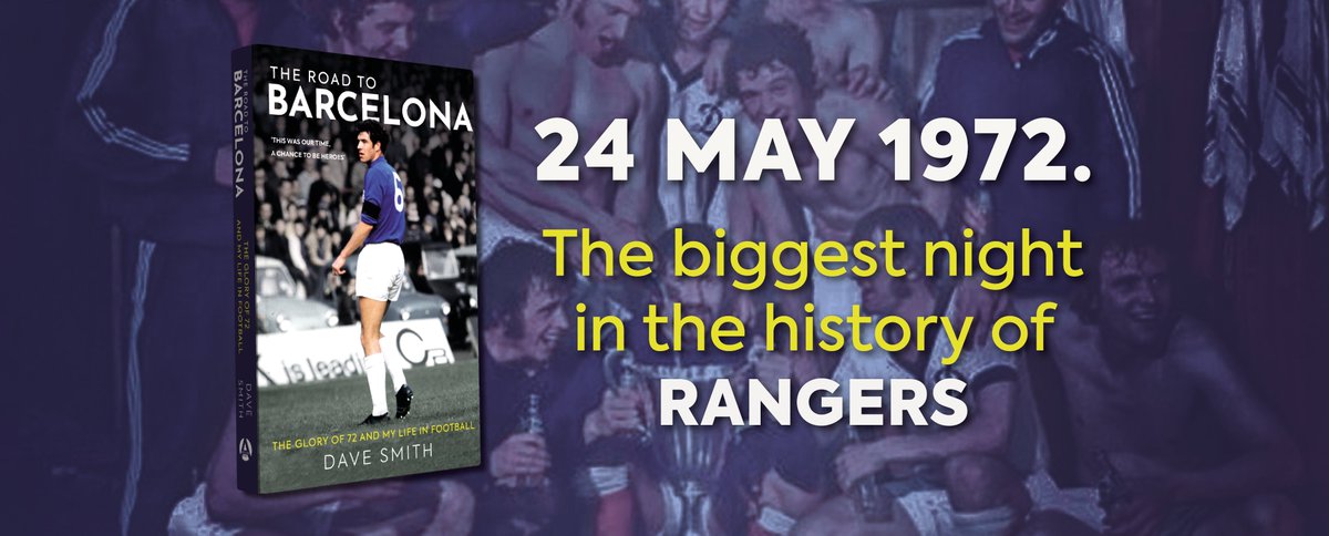 24 May 1972. The biggest night in the history of Rangers, in which Dave Smith was the unsung hero of the match. The Road to Barcelona is Dave's memoir of his time at Rangers and his involvement in this historic game, published for the 50th anniversary. 
birlinn.co.uk/product/road-t…