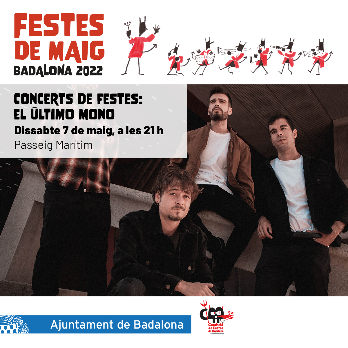 🎉🎤 Concerts de Festes: EL ÚLTIMO MONO

📅 Dissabte 7 de maig
🕑 21 h
📍 Passeig Marítim

▶️ Més info a bit.ly/3Fqy8yw

#FestesdeMaig2022
#Badalona