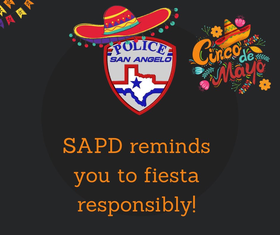 The SAPD would like to wish that everyone have a happy and safe Cinco De Mayo!