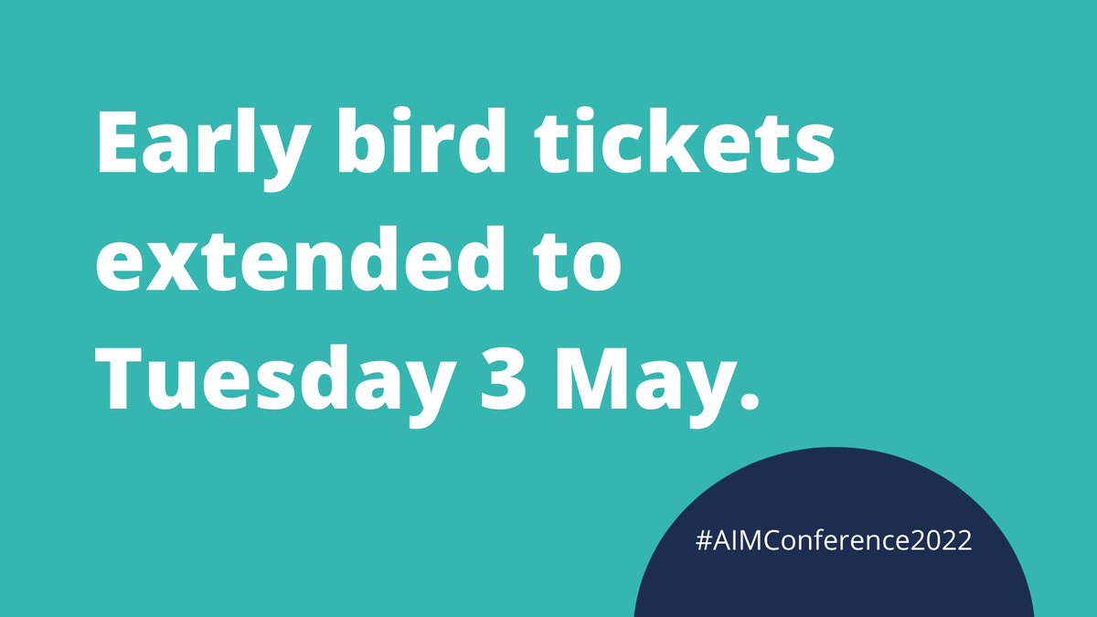 We're extending early bird tickets for #AIMConference2022 over the bank holiday weekend! Early bird tickets offer great savings for AIM members so make sure you buy yours before sales close at 5pm on Tuesday 3 May: ow.ly/UzGz50IUbNJ