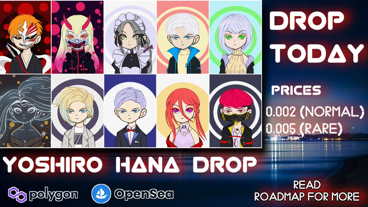 DROP TODAY !!

Yashiro Hana #1 - #10
Only Available on @Opensea
opensea.io/collection/yos…

Unique 1/1 NFT
Price 0.002 -0.005 $ETH

#NFTs #NFT #NFTCommunity #NFTProject #nftanime #nftcollectors