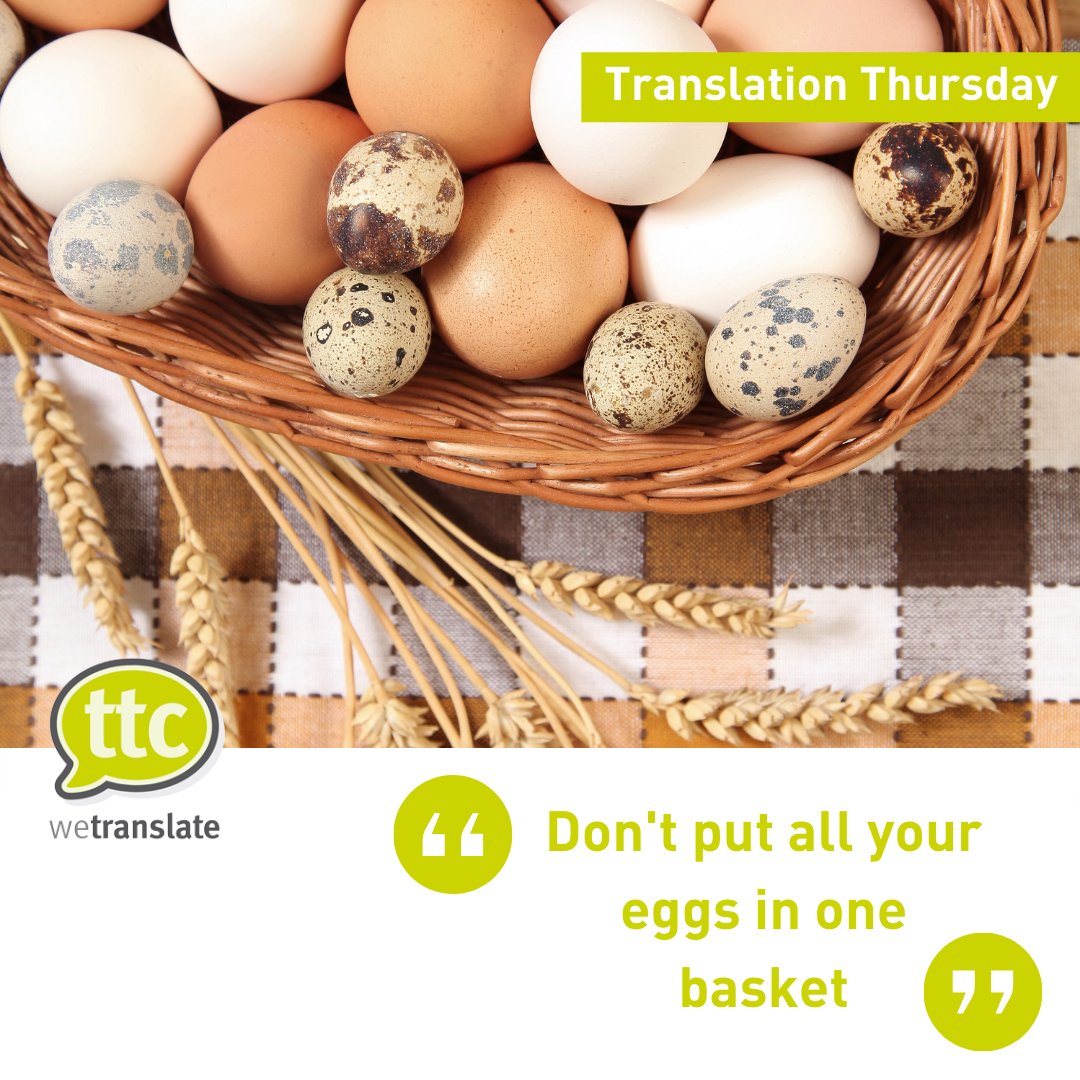 Are you bilingual? Here is a challenge for you!

How would you translate the idiom 'Don't put all your eggs in one basket' into your language?

Leave a comment below and let us know what other idioms or phrases you think are the most difficult to translate!