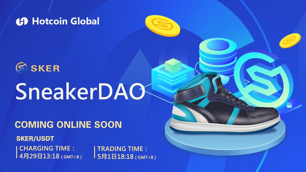 Explore the Dao and Build Your Wealth! 100,000 SKER Are Up for Funs! To celebrate SKER being listed on <a href="/HotcoinGlobal/">Hotcoin</a> on May 1, 2022, let's participate in the SKER airdrop event 
Time： May 1 to 7, 2022
Retweet &amp;Follow：<a href="/Sneakerdao99/">SNEAKER DAO</a>
You definitely don't want to miss that !