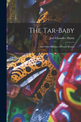 Free)*(Pdf)^!~ The Tar-baby [microform]: and Other Rhymes of Uncle ...