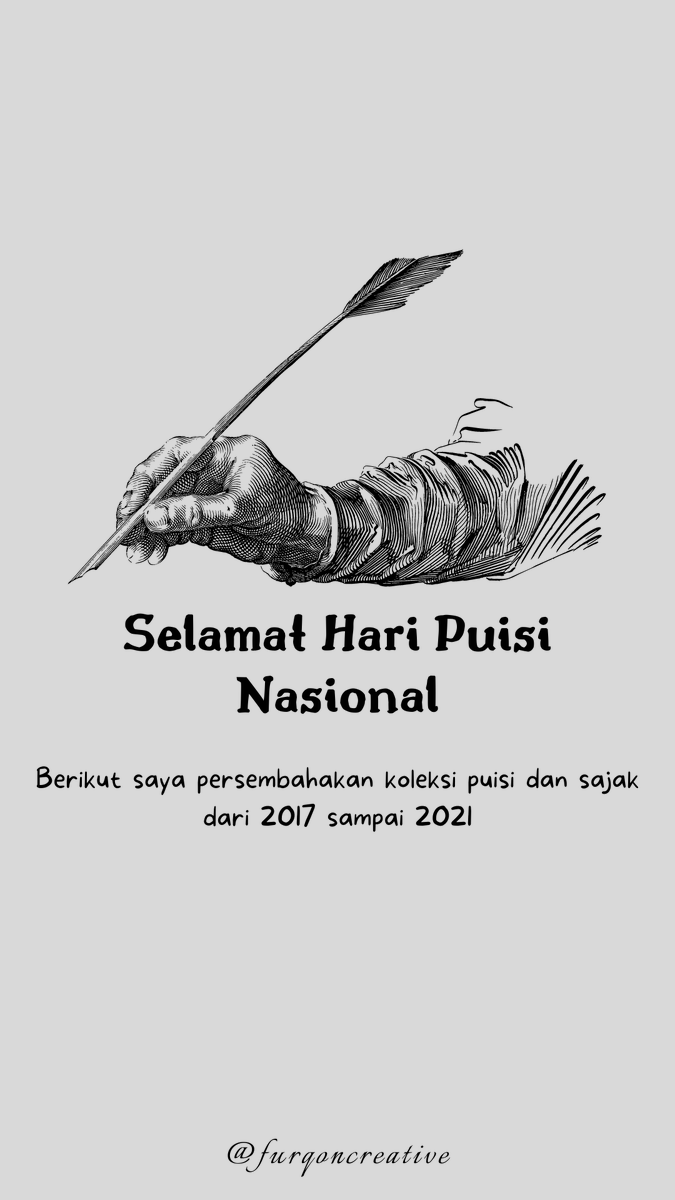 furqoncreative's tweet photo. Selamat Hari Puisi Nasional.
Berikut saya persembahkan koleksi puisi dan sajak 2017-2021.

Sebuah utas🖊️ https://t.co/Jx2lVgZu4J