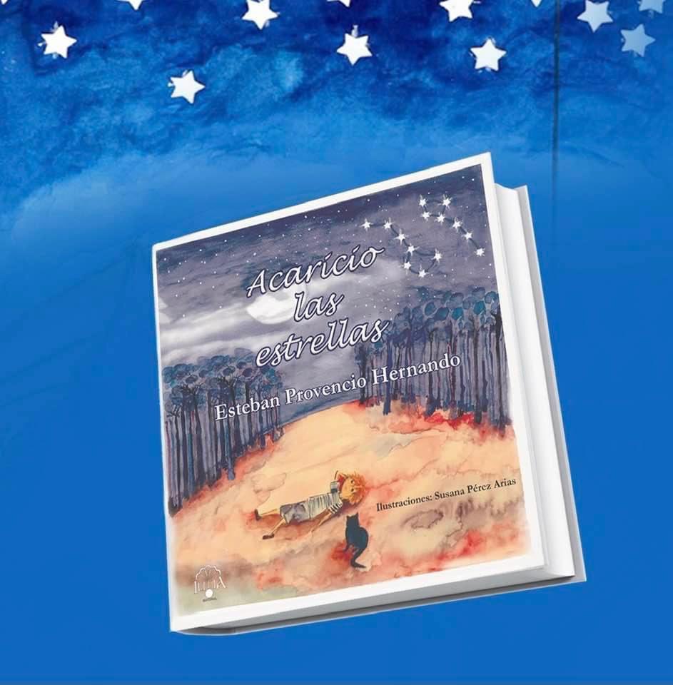 Acaricio las estrellas. 
Autor: Esteban Provencio. Ilustraciones de Susana Pérez Arias
casadellibro.com/libro-acaricio… 
De venta en librerías y tiendas online