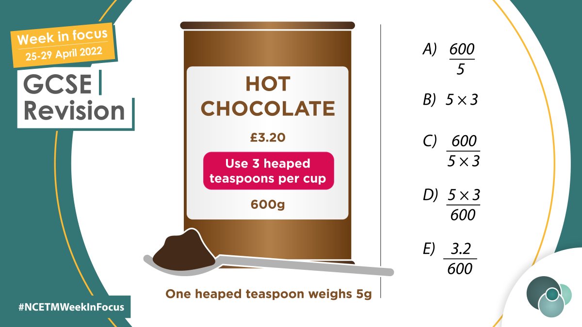 RT @NCETM If (A) calculates how many teaspoons of chocolate are in the tub, what do the other calculations, when worked out, tell us? #NCETMWeekInFocus #GCSEMaths #MathsRevision #GCSEMathsRevision